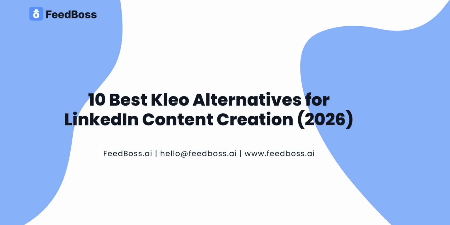 10 Best Kleo Alternatives for LinkedIn Content Creation (2026)