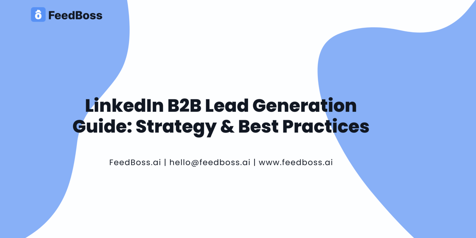 LinkedIn B2B Lead Generation Guide: Strategy & Best Practices